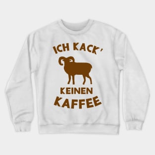 lustiger Mufflon Spruch Kaffee Morgen Müde Koffein Crewneck Sweatshirt